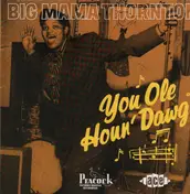 Big Mama Thornton - You Ole Houn' Dawg