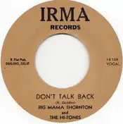 Big Mama Thornton - Don't Talk Back / Big Mama's Coming Home