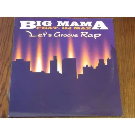 Big Mama Featuring DJ Max - Let's Groove Rap
