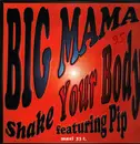 12inch Vinyl Single - Big Mama Featuring Pip - Shake Your Body