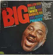 Big Miller With Bob Florence Big Band - Sings, Twists, Shouts And Preaches