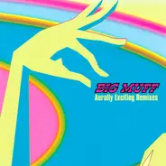 Big Muff - Aurally Exciting Remixes