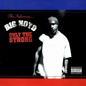 Big Noyd - Only the Strong