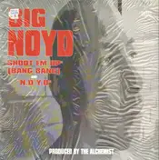 Big Noyd - Shoot Em Up (Bang Bang) / N.O.Y.D