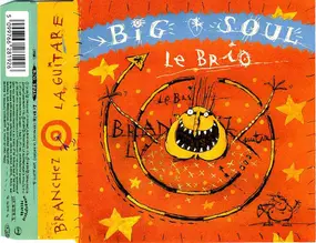 Big Soul - Le Brio (Branchez La Guitare)