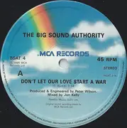 12inch Vinyl Single - Big Sound Authority - Don't Let Our Love Start A War - Silver credits