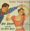 LP - Big Sandy And His Fly-Rite Boys - Feelin' Kinda Lucky