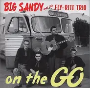 Big Sandy And The Fly-Rite Trio - On the Go