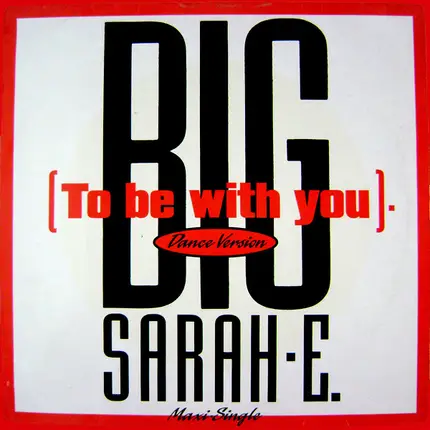 Big Sarah-E. - To Be With You (Dance Version)
