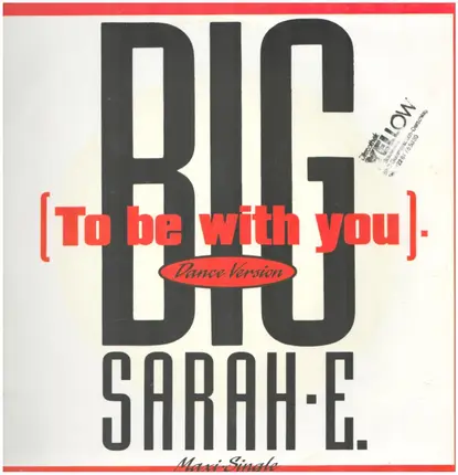 Big Sarah-E. - To Be With You (Dance Version)