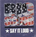 12'' - Big Scoob - Say It Loud