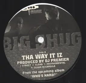 Big Shug - Tha Way It Iz / Who? (Got My Back)