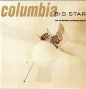 CD - Big Star - Columbia (Live At Missouri University 4/25/93)