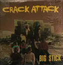 12inch Vinyl Single - Big Stick - Crack Attack - Insert Incl.