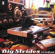 Big Strides - Cry It All Out