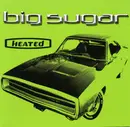 CD - Big Sugar - Heated