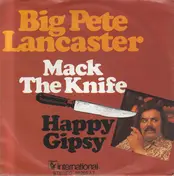 Big Pete Lancaster - Mack The Knife / Happy Gipsy