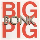 LP - Big Pig - Bonk