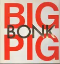LP - Big Pig - Bonk - embossed cover