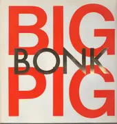 LP - Big Pig - Bonk - embossed cover
