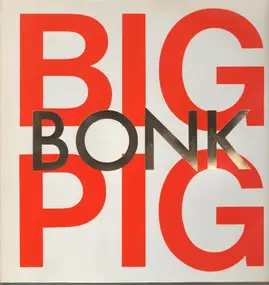 big pig - Bonk