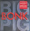 LP - Big Pig - Bonk