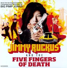 big pimp jones - Jimmy Ruckus & The Five Fingers Of Death
