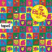 The Big Pink - Tapes