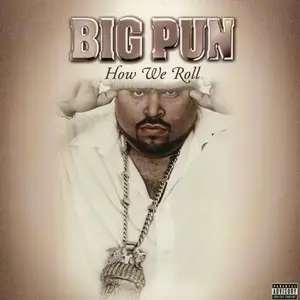 Big Punisher - How We Roll