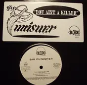 Big Punisher - You Ain't A Killer