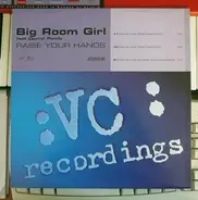 Big Room Girl Feat. Darryl Pandy - Raise Your Hands
