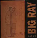 LP - Big Ray - Naked
