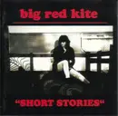 CD - Big Red Kite - Short Stories