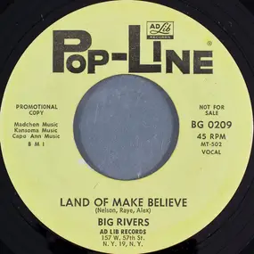 Big Rivers - Land of make believe / No one else