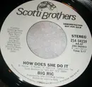 7inch Vinyl Single - Big Ric - How Does She Do It