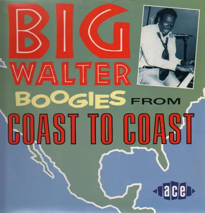 Big Walter - Boogies from Coast to Coast