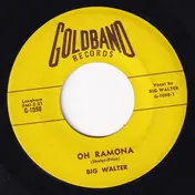 Big Walter - Oh Romana / Never Too Old