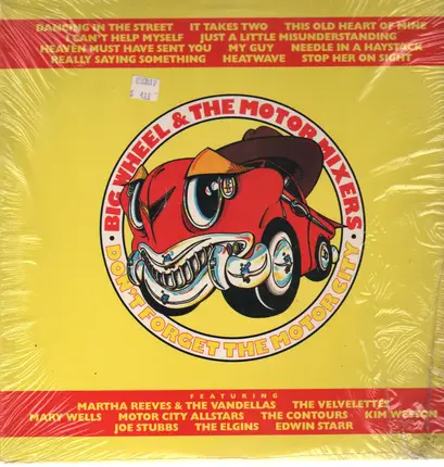 Big Wheel And The Motor Mixers - Don't Forget The  Motor City