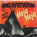 7inch Vinyl Single - Big Wigwam - Heja Heja