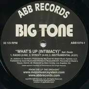 Big Tone - What's Up (Intimacy) / Good Ole Days
