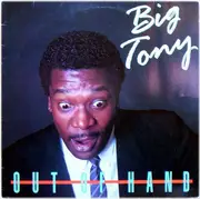 12'' - Big Tony - Out Of Hand