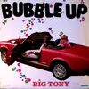 7inch Vinyl Single - Big Tony - Bubble Up