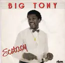 7inch Vinyl Single - Big Tony - Ecstacy
