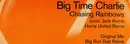 12'' - Big Time Charlie - Chasing Rainbows