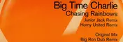 big time charlie - Chasing Rainbows