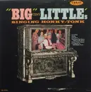 LP - 'Big' Tiny Little - 'Big' Tiny Little's Singing Honky Tonk - Mono