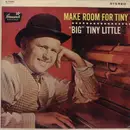 LP - 'Big' Tiny Little - Make Room For Tiny