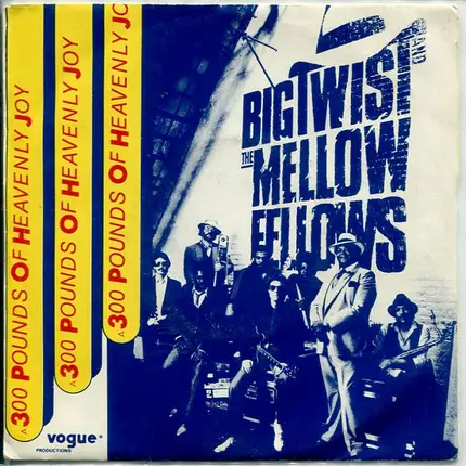 Big Twist And The Mellow Fellows - 300 Pounds Of Heavenly Joy