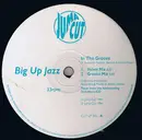 12'' - Big Up Jazz - In The Groove
