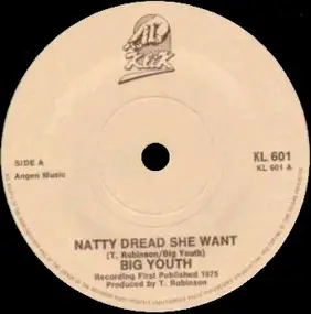 Big Youth - Natty Dread She Want / You Don't Care